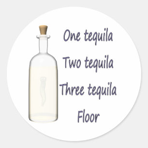 One tequila Two tequila Three tequila Four Classic Round Sticker