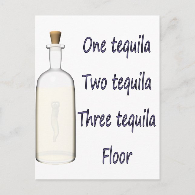 One tequila Two tequila Three tequila Four Postcard (Front)