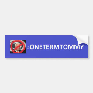 One Term Tommy - PAGov Tom Corbett Bumper Sticker! Bumper Sticker
