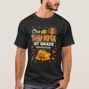 One Thankful 1st Grade Teacher Fall Leaves Autumn T-Shirt