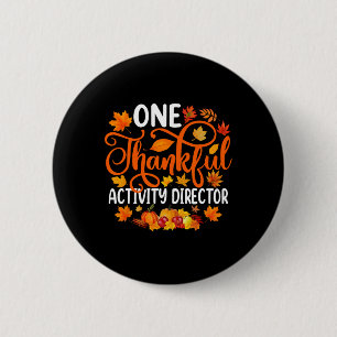 One Thankful Activity Director Fall Autumn Thanksg 6 Cm Round Badge
