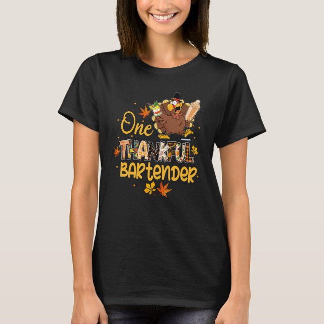 One Thankful Bartender Turkey Pilgrim Hat Thanksgi T-Shirt (Front)