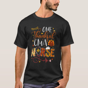 One Thankful CMA Nurse Thanksgiving Day Nurse Turk T-Shirt