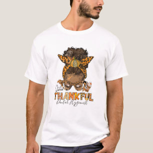 One Thankful Dental Hygienist Messy Bun Thanksgivi T-Shirt
