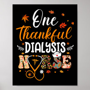 One Thankful Dialysis Nurse Funny Thanksgiving Nur Poster
