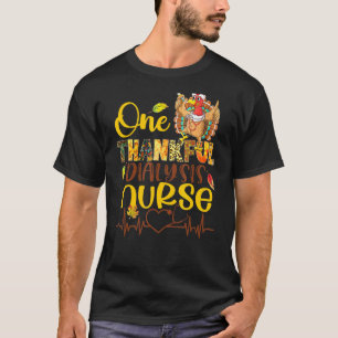 One Thankful Dialysis Nurse Turkey Stethoscope Tha T-Shirt