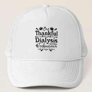 One Thankful Dialysis Technician Nephrology Tech Trucker Hat