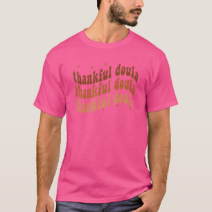 One Thankful Doula Retro Doula Midwife Fall Thanks T-Shirt