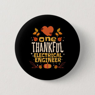 One Thankful Electrical Engineer Fall Thanksgiving 6 Cm Round Badge