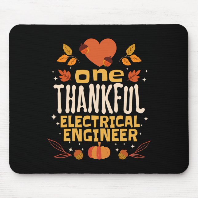 One Thankful Electrical Engineer Fall Thanksgiving Mouse Mat (Front)