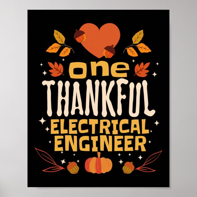 One Thankful Electrical Engineer Fall Thanksgiving Poster (Front)