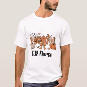 One Thankful Er Nurse Thanskgiving Emergency Depar T-Shirt
