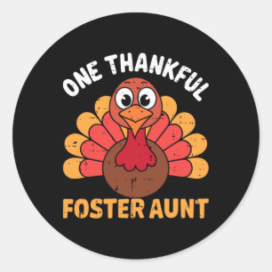 One Thankful Foster Aunt Turkey Funny Thanksgiving Classic Round Sticker