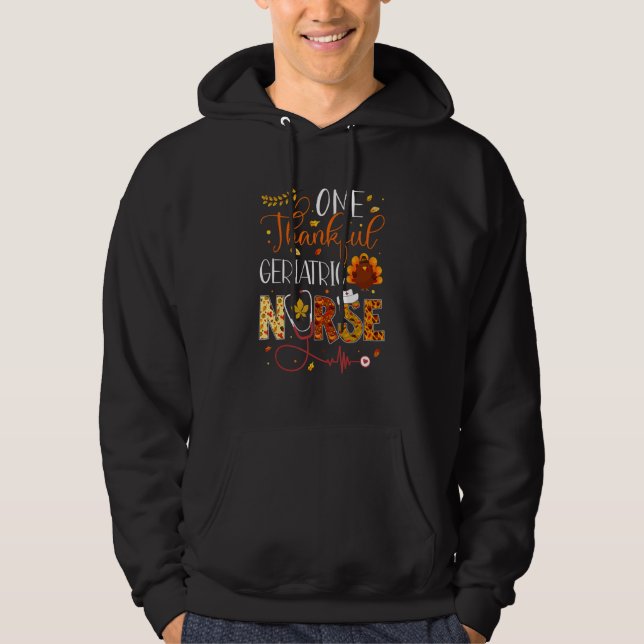One Thankful Geriatric Nurse Thanksgiving Day Nurs Hoodie (Front)