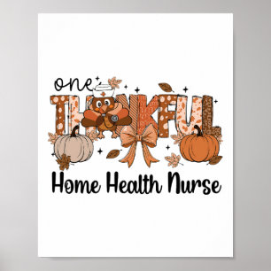 One Thankful Home Health Nurse Thanksgiving Turkey Poster