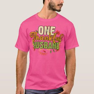 One Thankful Husband Thanksgiving Holiday Autumn T-Shirt