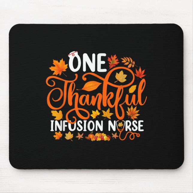 One Thankful Infusion Nurse Funny Fall Autumn Than Mouse Mat (Front)