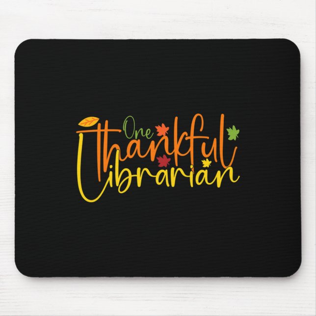 One Thankful Librarian Tee Fall Autumn Thanksgivin Mouse Mat (Front)