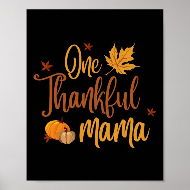 One Thankful Mama Autumn Fall Mother Thanksgiving  Poster (Front)