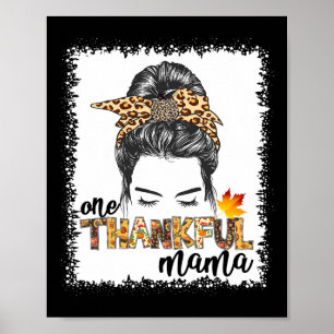 One Thankful Mama Fall Autumn Leopard Messy Bun Th Poster