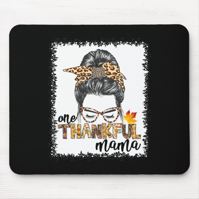 One Thankful Mama  Fall Messy Bun Thanksgiving Wom Mouse Mat (Front)