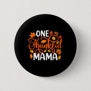 One Thankful Mama Funny Fall Autumn Thanksgiving 6 Cm Round Badge