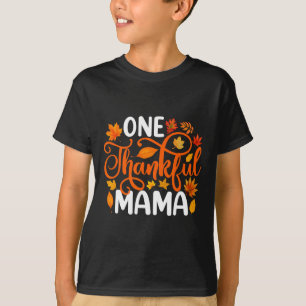 One Thankful Mama Funny Fall Autumn Thanksgiving T-Shirt