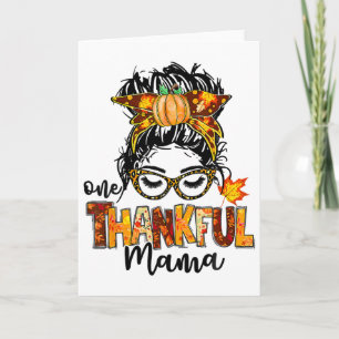 One Thankful Mama Funny Messy Bun Fall Autumn Than Card