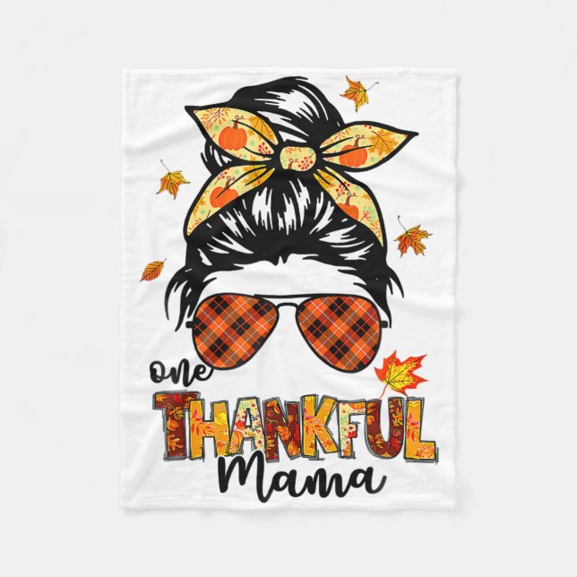 One Thankful Mama Funny Messy Bun Fall Autumn Than Fleece Blanket (Front)