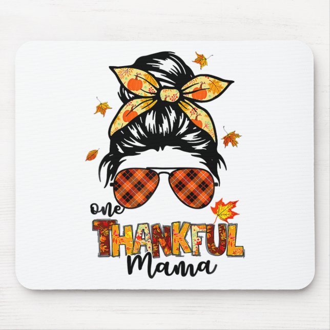 One Thankful Mama Funny Messy Bun Fall Autumn Than Mouse Mat (Front)