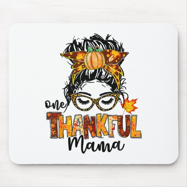One Thankful Mama Funny Messy Bun Fall Autumn Than Mouse Mat (Front)