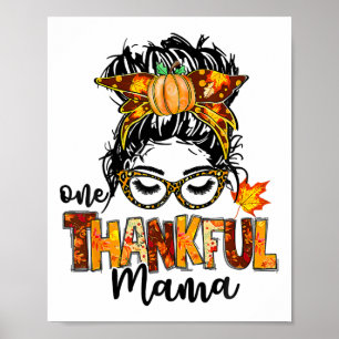 One Thankful Mama Funny Messy Bun Fall Autumn Than Poster