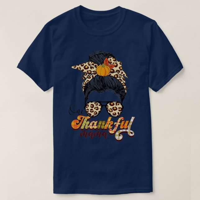 One Thankful Mama Funny Messy Bun Fall Autumn Than T-Shirt (Design Front)