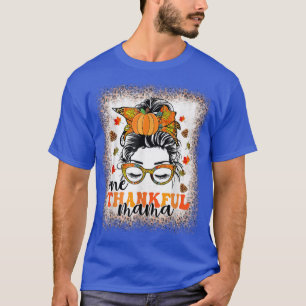 One Thankful Mama Funny Messy Bun Fall Autumn Than T-Shirt