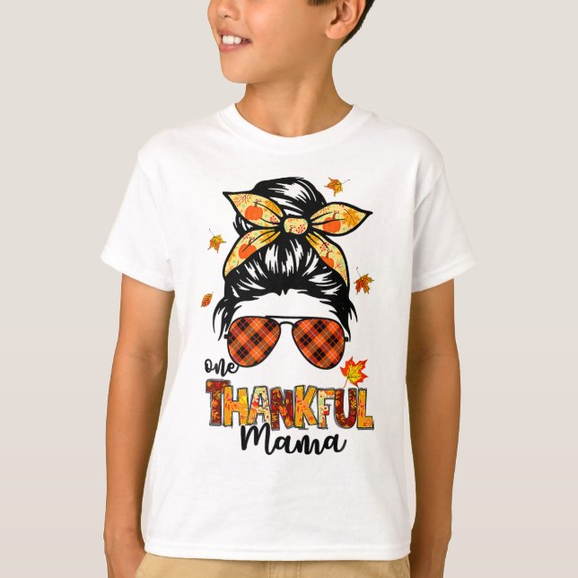 One Thankful Mama Funny Messy Bun Fall Autumn Than T-Shirt (Front)