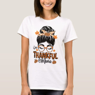 One Thankful Mama Funny Messy Bun Fall Autumn Than T-Shirt