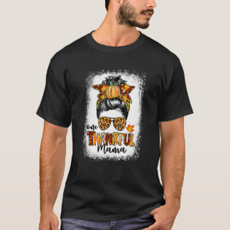 One Thankful Mama Messy Bun Fall Autumn Thanksgivi T-Shirt