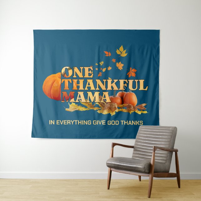 ONE THANKFUL MAMA MOM Stylish Thanksgiving Tapestry (In Situ (Horizontal))