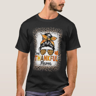 One Thankful Mama Thanksgiving Messy Bun Bleached  T-Shirt