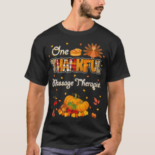 One Thankful Massage Therapist Fall Autumn Thanksg T-Shirt