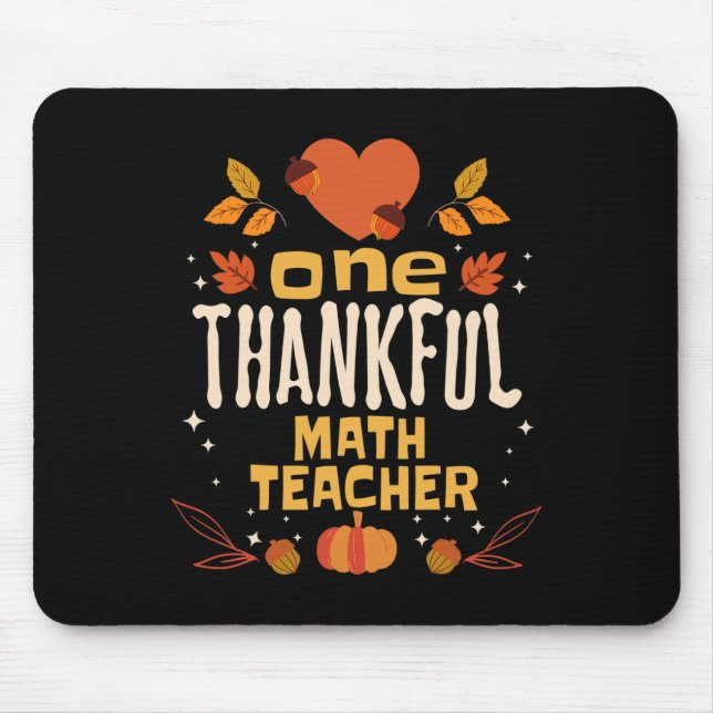 One Thankful Math Teacher Fall Thanksgiving  Mouse Mat (Front)
