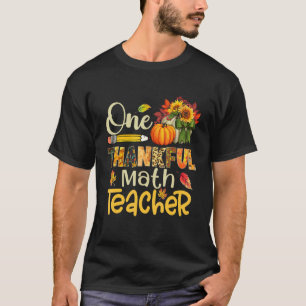 One Thankful Math Teacher Pumpkin Fall Thanksgivin T-Shirt