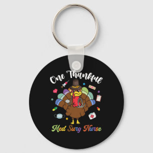 One Thankful Med Surg Nurse Turkey Happy Thanksgiv Key Ring