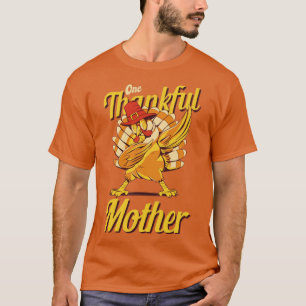One Thankful Mother Turkey Family Matching Funny T T-Shirt