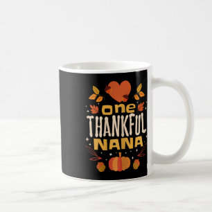 One Thankful Nana Fall Thanksgiving Grandma  Coffee Mug
