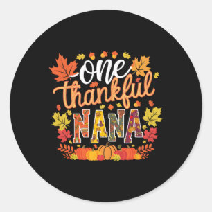 One Thankful Nana Funny Leaves Fall Autumn Thanksg Classic Round Sticker