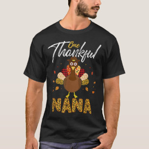 One Thankful Nana Grandma Turkey Thanksgiving Fami T-Shirt
