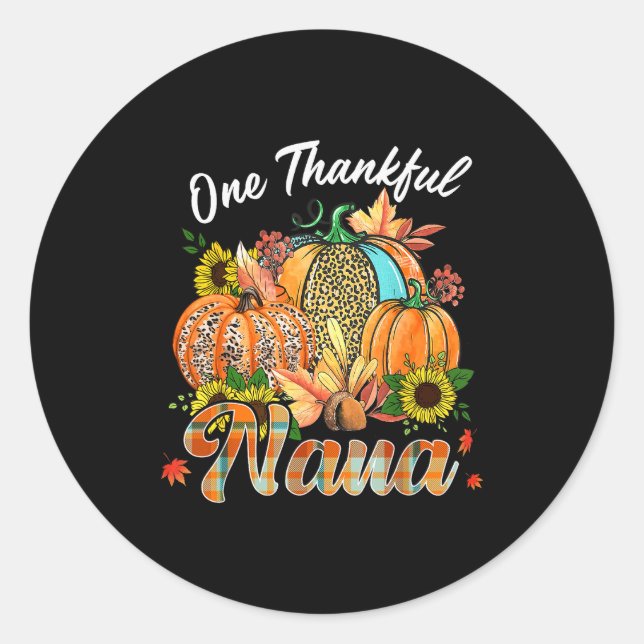 One Thankful Nana Pumpkin Fall Autumn Thanksgiving Classic Round Sticker (Front)