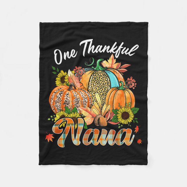 One Thankful Nana Pumpkin Fall Autumn Thanksgiving Fleece Blanket (Front)