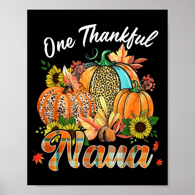 One Thankful Nana Pumpkin Fall Autumn Thanksgiving Poster (Front)